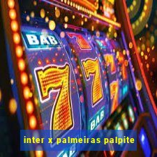 inter x palmeiras palpite